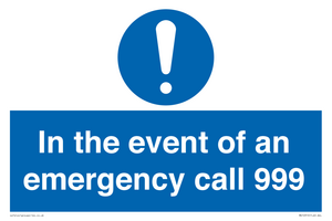 In the event of an emergency call 999